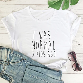 Ma Olin Tavaline 3 Kids Tagasi T-särk Sarkastiline Ema Elu Tshirt Naljakas emadepäeva Kingitus Tee Särk Top